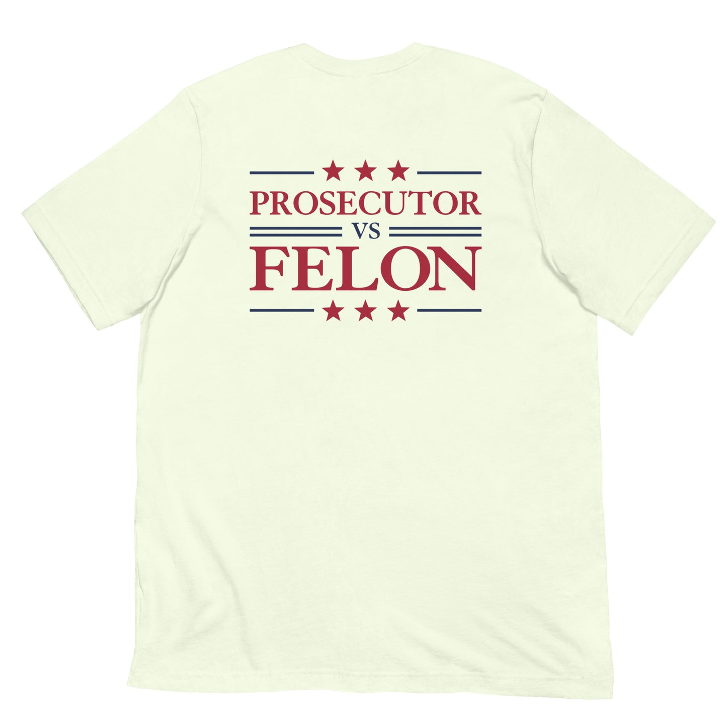 Prosecutor vs Felon T-shirt