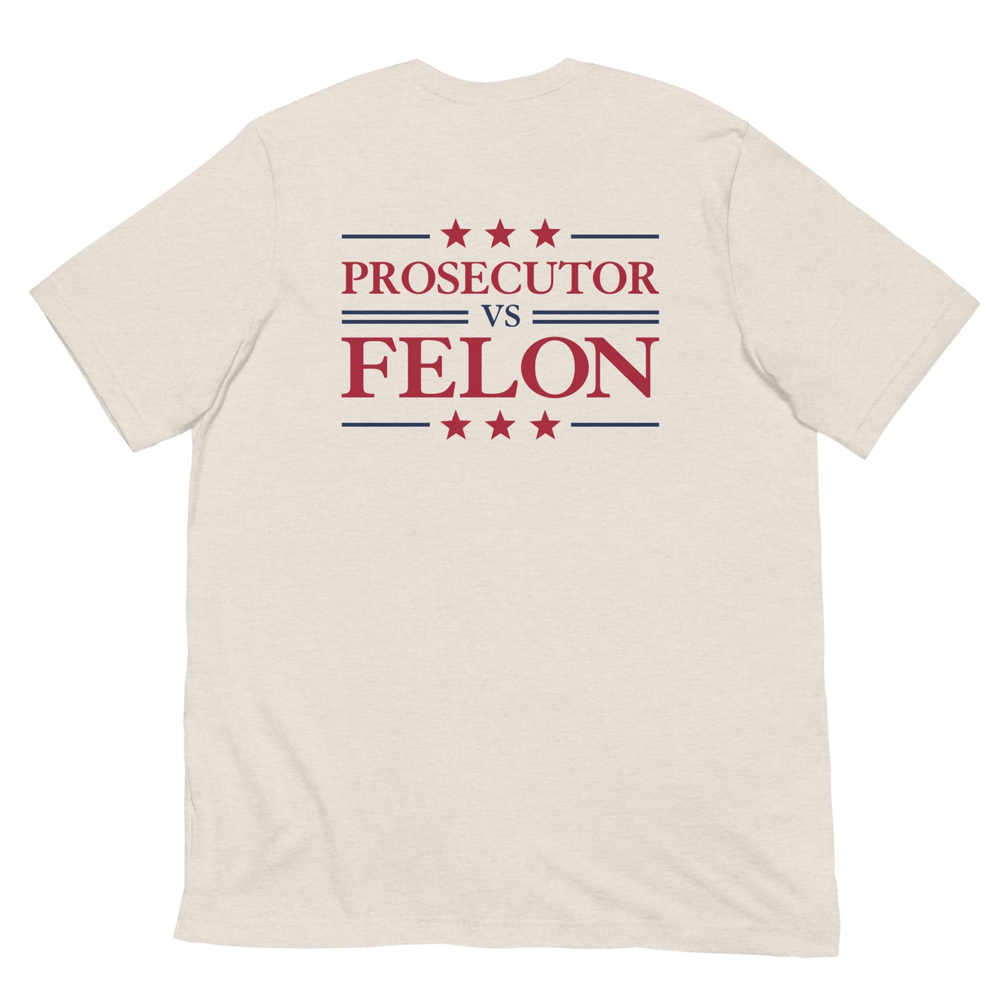 Prosecutor vs Felon T-shirt