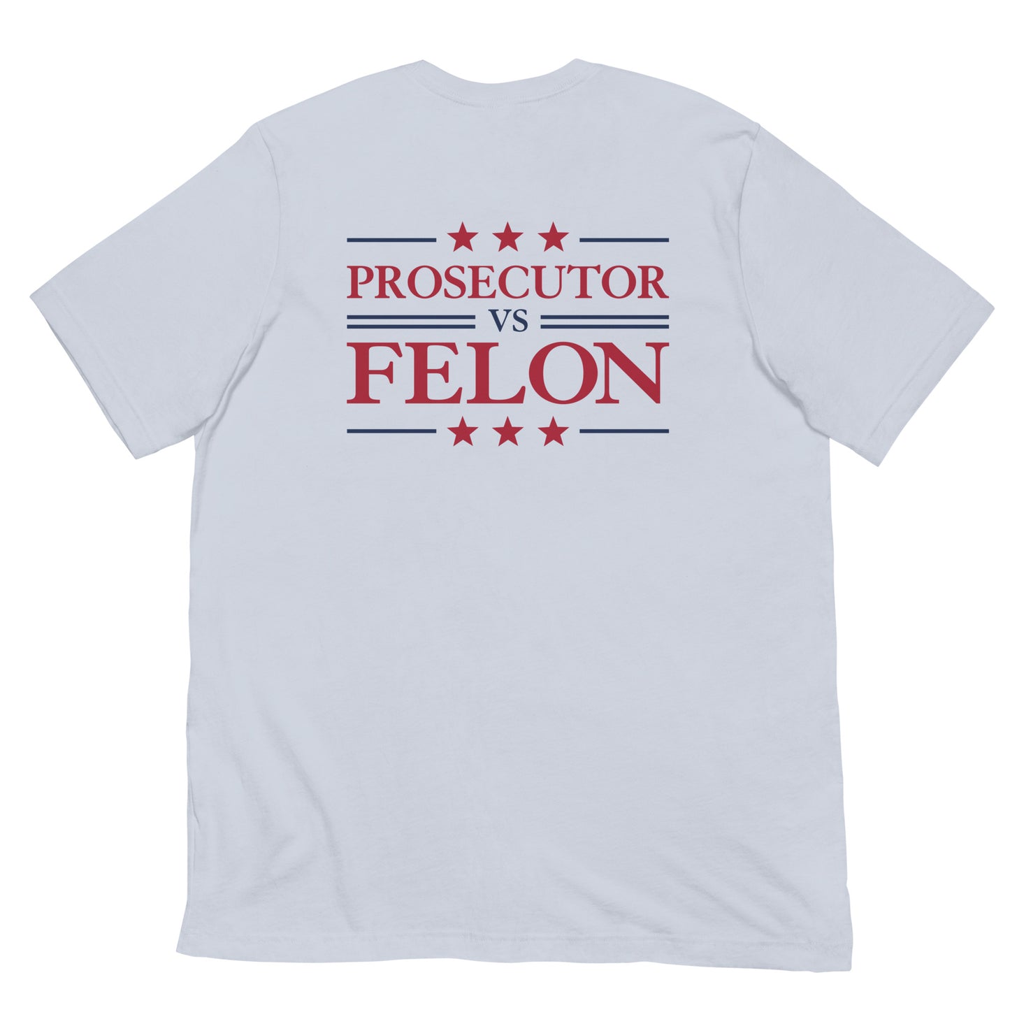 Prosecutor vs Felon T-shirt