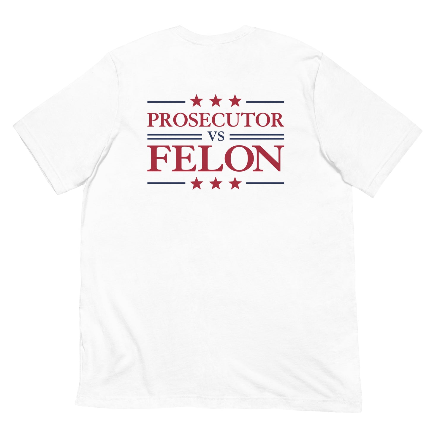 Prosecutor vs Felon T-shirt